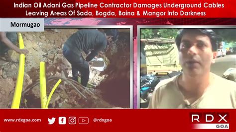 Indian Oil Adani Gas Pipeline Contractor Damages Underground Cables In ...