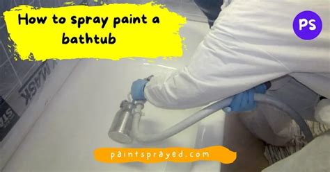 How to spray paint a bathtub - Paint Sprayed