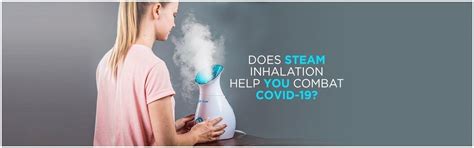 Does Steam Inhalation Really Help to Combat COVID-19?