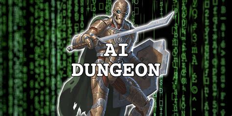 AI Dungeon Proves Machine Learning Games Are the Future | CBR