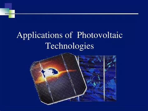 PPT - Applications of Photovoltaic Technologies PowerPoint Presentation ...