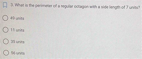 3. What is the perimeter of a regular octagon with a side length of 7 ...