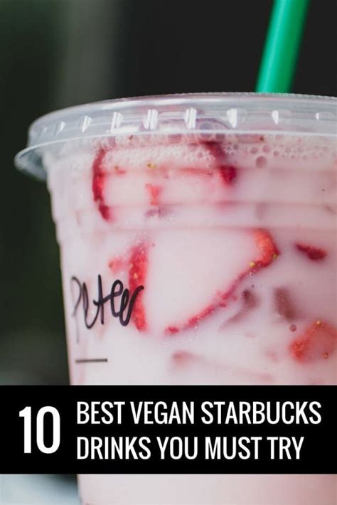 10 Vegan Starbucks Drinks that You Must Try Today | Vegan starbucks drinks, Vegan fast food ...