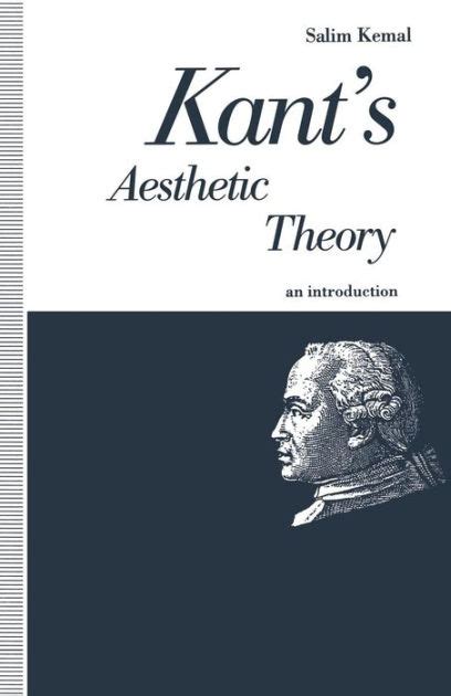 Kant's Aesthetic Theory: An Introduction by Salim Kemal, Hardcover | Barnes & Noble®