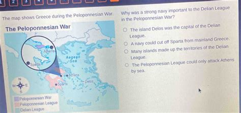 2 3 4 The map shows Greece during the Peloponnesian War. Why was a strong navy important t [History]