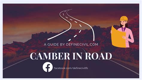 Camber in road construction – Types – Advantages – Definecivil