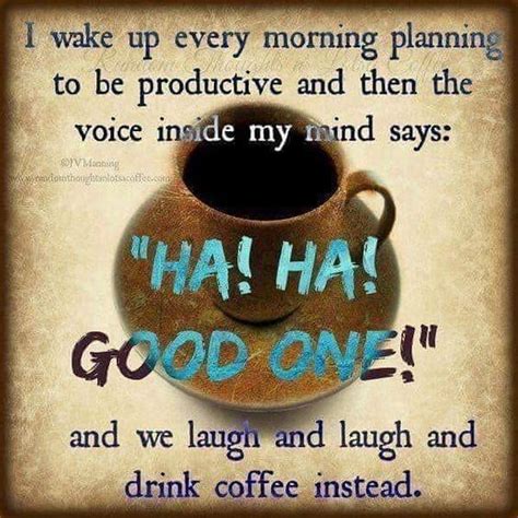 This is my typical Wednesday...every Wednesday... | Coffee quotes ...