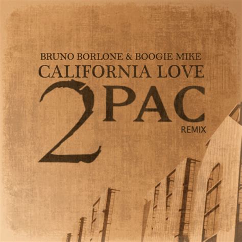 Stream 2pac - California Love (Bruno Borlone & Boogie Mike Remix) FREE ...