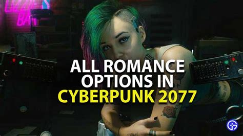 Cyberpunk 2077 Romance Guide | All Romance Options