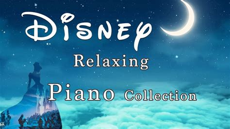 Disney RELAXING PIANO Collection -Sleep Music, Study Music, Calm Music (No Mid-roll Ads) - YouTube