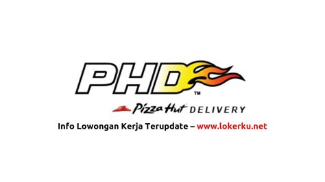 Lowongan Kerja Pizza Hut Delivery (PHD) Terbaru 2024