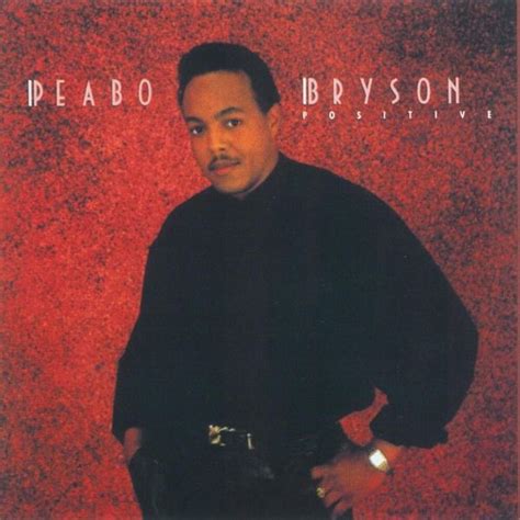 Peabo Bryson - Positive Lyrics and Tracklist | Genius