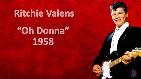 "Oh Donna" - Ritchie Valens 1958 - YouTube