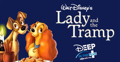 DISNEY+ REVIEW: Disney's "Lady and the Tramp" on Deep in the Plus - WDW ...