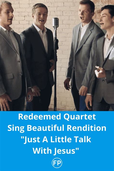 Redeemed Quartet Sings Uplifting Cover Of 'Just A Little Talk With Jesus' | Quartet, Christian ...