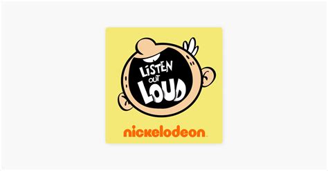 ‎Listen Out Loud with The Loud House on Apple Podcasts