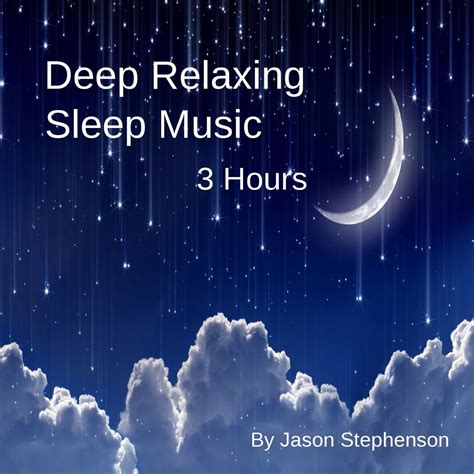 ‎Deep Relaxing Sleep Music (3 Hours) - Jason Stephensonのアルバム - Apple Music