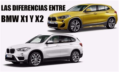 BMW X1 vs X2, conoce sus diferencias - Motor.es