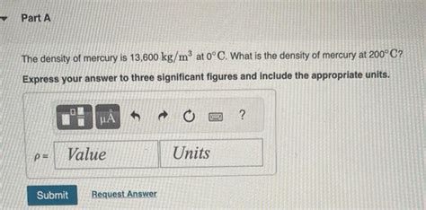 Solved The density of mercury is 13,600 kg/m3 at 0∘C. What | Chegg.com