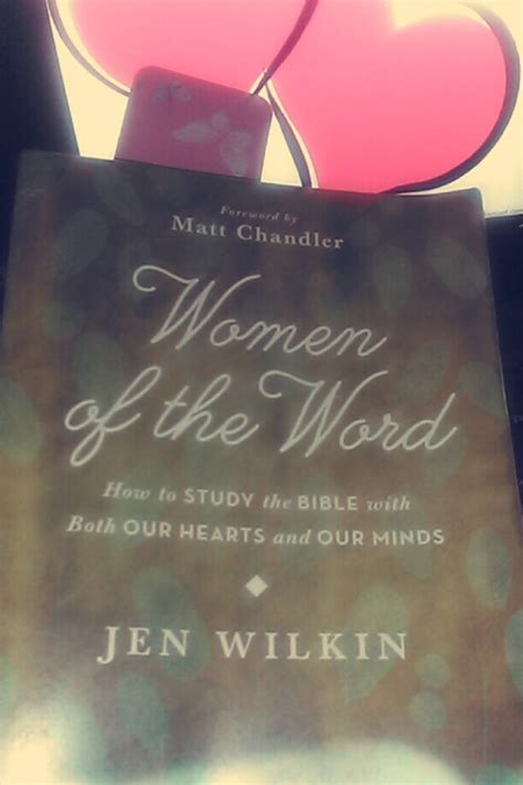 Women of the Word: How to Study the Bible with Both our Hearts and Our ...