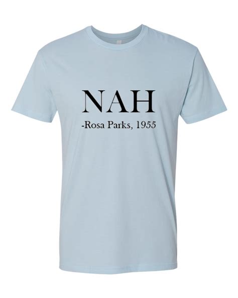 Nah Rosa Parks 1955 T Shirt