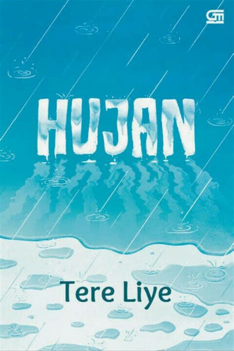 Apresiasi Sastra: resensi novel Hujan karya Tere Liye