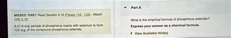 SOLVED: A 41.8 mg sample of phosphorus reacts with selenium to form 122 mg of the compound ...