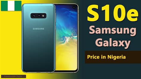 Samsung Galaxy S10e price in Nigeria | S10e specs, price in Nigeria - YouTube