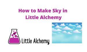 How To Make Sky In Little Alchemy 2 - EduManias