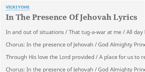 "IN THE PRESENCE OF JEHOVAH" LYRICS by VICKI YOHE: In and out of...