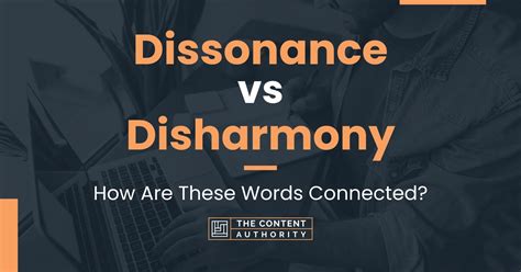 Dissonance vs Disharmony: How Are These Words Connected?