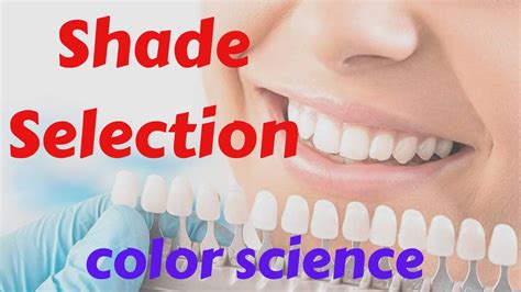 Dental Tooth Shade Selection - Color Science | Hue | Value | Chroma - YouTube