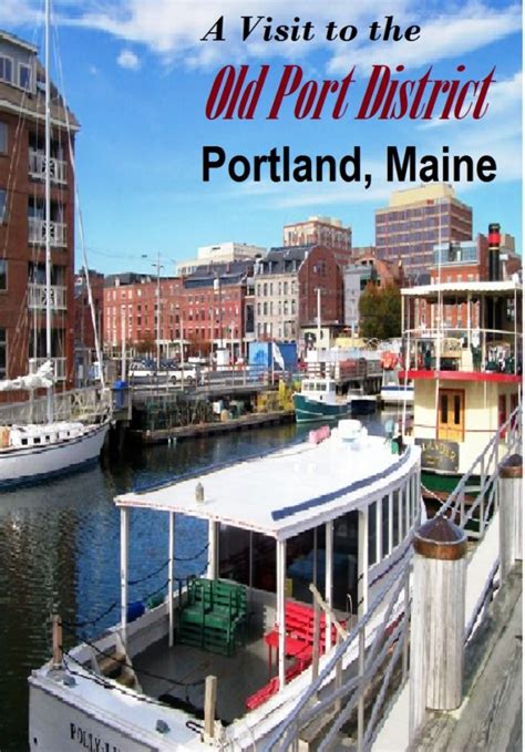 Visiting the Old Port Historic District, Portland, Maine