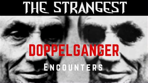 The Strangest Real Doppelgänger Encounters - Historic Doppelganger Stories - YouTube