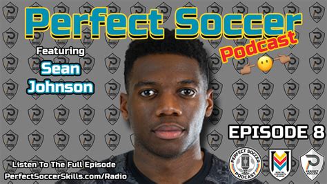 Sean Johnson @seanjohngk | Perfect Soccer Podcast Ep.008 – Perfect Soccer Skills