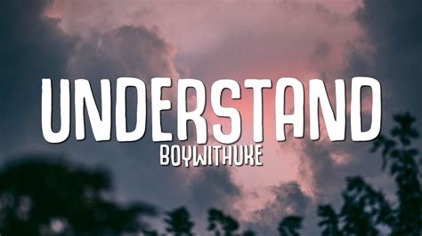 BoyWithUke - Understand (Lyrics) - YouTube