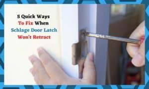 5 Quick Ways To Fix When Schlage Door Latch Won't Retract - DIY Smart Home Hub