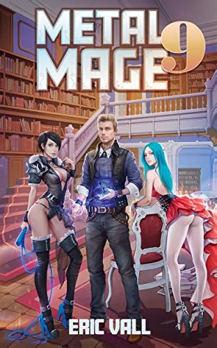 Metal Mage 9 (Metal Mage, #9) by Eric Vall | Goodreads