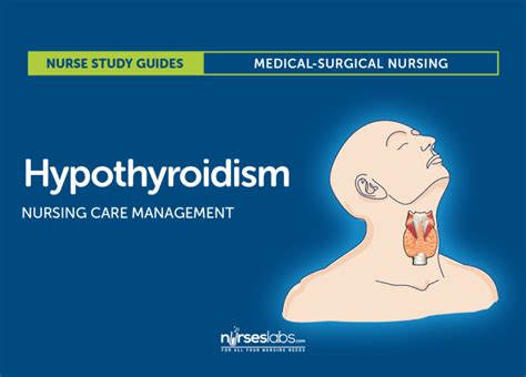 Hypothyroidism Nursing Care Management and Study Guide