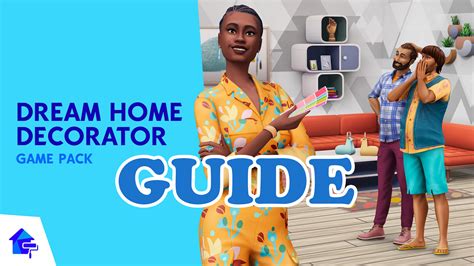 The Sims 4: Dream Home Decorator - The Sims Guide