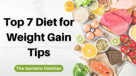 Top 7 Diet for Weight Gain Tips - The Geriatric Dietitian