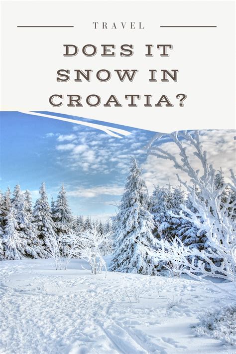 Does It Snow In Croatia? - Two Get Lost