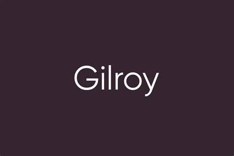 Gilroy Font | Fonts Shmonts