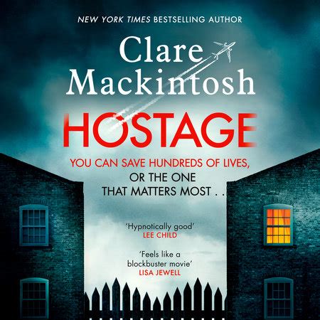 Hostage by Clare Mackintosh: 9780593550922 | PenguinRandomHouse.com: Books