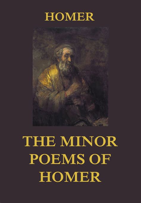 The Minor Poems of Homer • Classics of Fiction (English) • Jazzybee ...