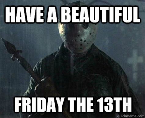 13 Friday The 13th Memes To Get You Through The Day