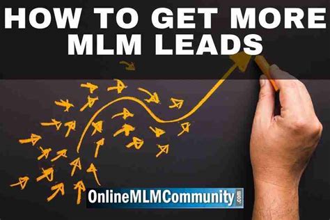 How to Get More MLM Leads: My Top 34 Strategies