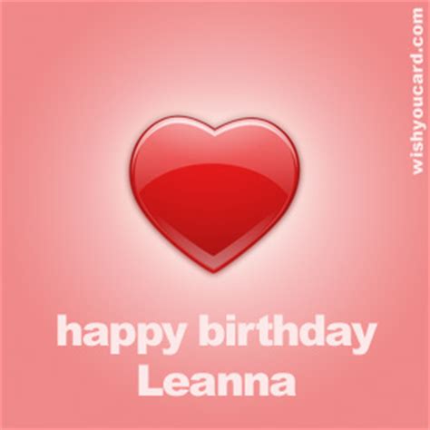 Happy Birthday Leanna Free e-Cards