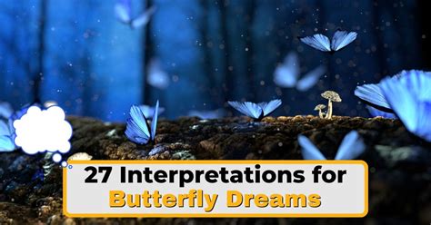 27 Hidden Interpretations Of Your Butterfly Dreams