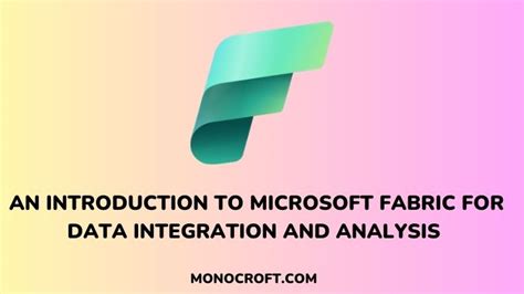 An Introduction to Microsoft Fabric for Data Integration and Analysis ...